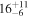 ${16}_{-6}^{+11}$