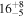 ${16}_{-5}^{+8}$