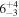 ${6}_{-3}^{+4}$