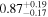 ${0.87}_{-0.17}^{+0.19}$