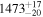 ${1473}_{-20}^{+17}$