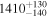 ${1410}_{-140}^{+130}$