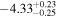 $-{4.33}_{-0.25}^{+0.23}$