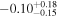 $-{0.10}_{-0.15}^{+0.18}$