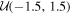 ${ \mathcal U }(-1.5,1.5)$