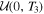 ${ \mathcal U }(0,{T}_{3})$