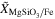 ${\tilde{X}}_{{\mathrm{MgSiO}}_{3}/\mathrm{Fe}}$