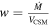 $w=\tfrac{\dot{M}}{{V}_{\mathrm{CSM}}}$