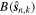 $B({\hat{{\boldsymbol{s}}}}_{n,k})$