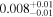 ${0.008}_{-0.01}^{+0.01}$
