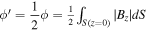 ${\phi }^{{\prime} }=\displaystyle \frac{1}{2}\phi =\tfrac{1}{2}{\int }_{S(z=0)}| {B}_{z}| {dS}$