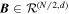 ${\boldsymbol{B}}\in {{ \mathcal R }}^{(N/2,d)}$