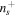 ${n}_{s}^{+}$