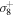 ${\sigma }_{8}^{+}$
