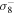 ${\sigma }_{8}^{-}$