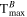 ${{\rm{T}}}_{\max }^{B}$