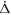 $\dot{{\rm{\Delta }}}$
