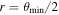 $r={\theta }_{\min }/2$