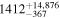 ${1412}_{-367}^{+14,876}$