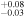 ${}_{-0.03}^{+0.08}$