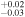 ${}_{-0.03}^{+0.02}$