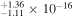 ${}_{-1.11}^{+1.36}\times {10}^{-16}$