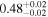 ${0.48}_{-0.02}^{+0.02}$