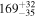 ${169}_{-35}^{+32}$