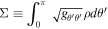 ${\rm{\Sigma }}\equiv {\displaystyle \int }_{0}^{\pi }\sqrt{{g}_{\theta ^{\prime} \theta ^{\prime} }}\rho d\theta ^{\prime} $