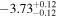 $-{3.73}_{-0.12}^{+0.12}$