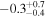 $-{0.3}_{-0.4}^{+0.7}$