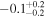 $-{0.1}_{-0.2}^{+0.2}$