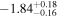 $-{1.84}_{-0.16}^{+0.18}$