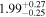 ${1.99}_{-0.25}^{+0.27}$