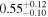 ${0.55}_{-0.10}^{+0.12}$