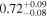 ${0.72}_{-0.08}^{+0.09}$