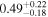 ${0.49}_{-0.18}^{+0.22}$