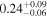 ${0.24}_{-0.06}^{+0.09}$