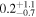 ${0.2}_{-0.7}^{+1.1}$