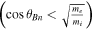$\left(\cos {\theta }_{{Bn}}\lt \sqrt{\tfrac{{m}_{e}}{{m}_{i}}}\right)$