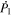 $\dot{{P}_{1}}$