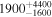 ${1900}_{-1600}^{+4400}$