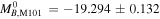 ${M}_{B,{\rm{M}}101}^{0}\,=-19.294\pm 0.132$