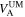 ${V}_{{\rm{A}}}^{\mathrm{UM}}$