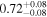 ${0.72}_{-0.08}^{+0.08}$