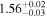 ${1.56}_{-0.03}^{+0.02}$