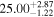 ${25.00}_{-1.22}^{+2.87}$