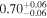 ${0.70}_{-0.06}^{+0.06}$