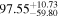 ${97.55}_{-59.80}^{+10.73}$