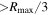 $\gt {{R}}_{\max }/3$